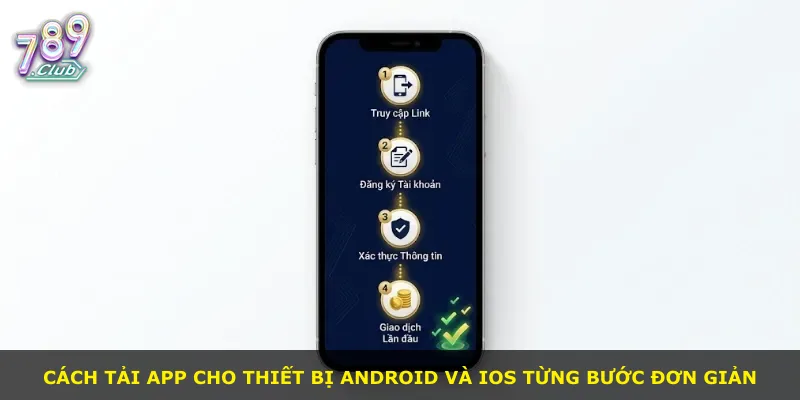 Cách tải app cho thiết bị Android và iOS từng bước đơn giản