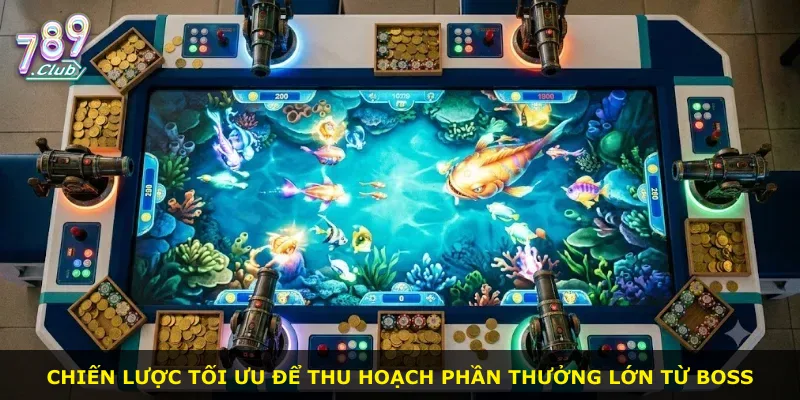 Chiến lược tối ưu để thu hoạch phần thưởng lớn từ boss