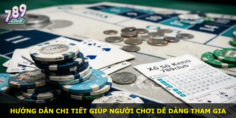 Hướng dẫn chi tiết giúp người chơi dễ dàng tham gia