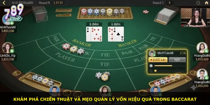 Khám phá chiến thuật và mẹo quản lý vốn hiệu quả trong Baccarat