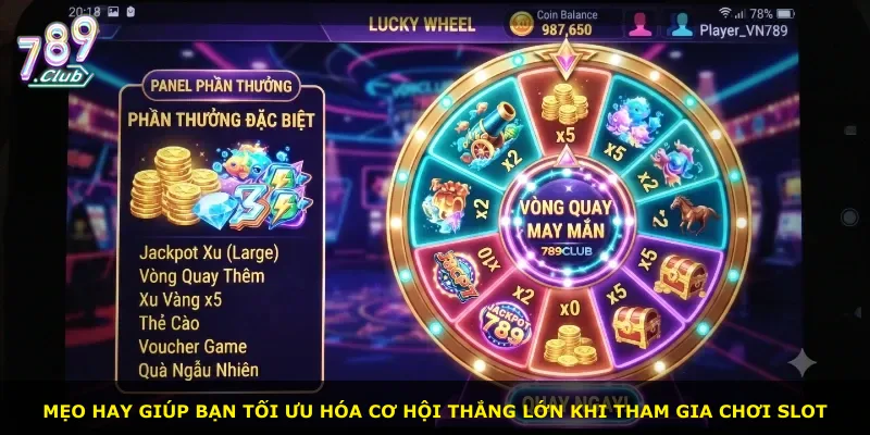 Mẹo hay giúp bạn tối ưu hóa cơ hội thắng lớn khi tham gia chơi slot