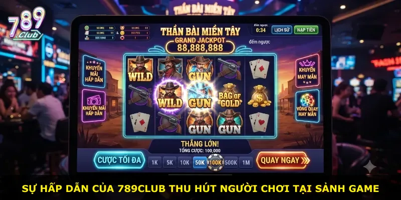Sự hấp dẫn của 789Club thu hút người chơi tại sảnh game