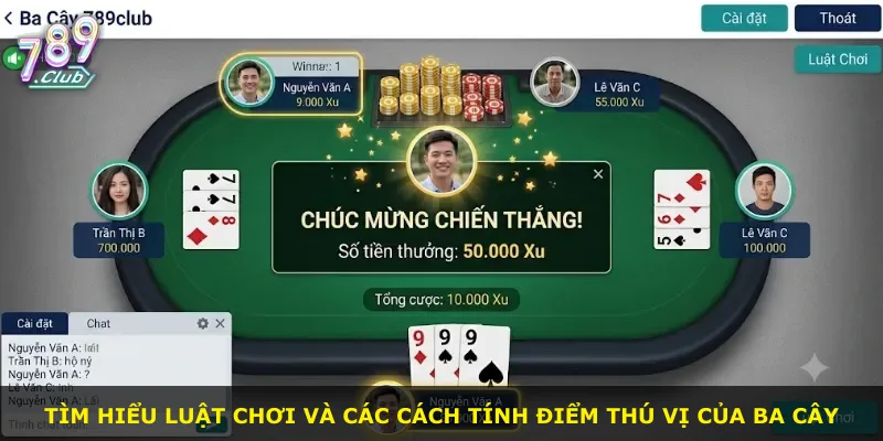 Tìm hiểu luật chơi và các cách tính điểm thú vị của Ba Cây