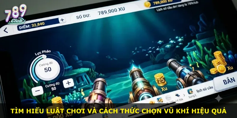 Tìm hiểu luật chơi và cách thức chọn vũ khí hiệu quả